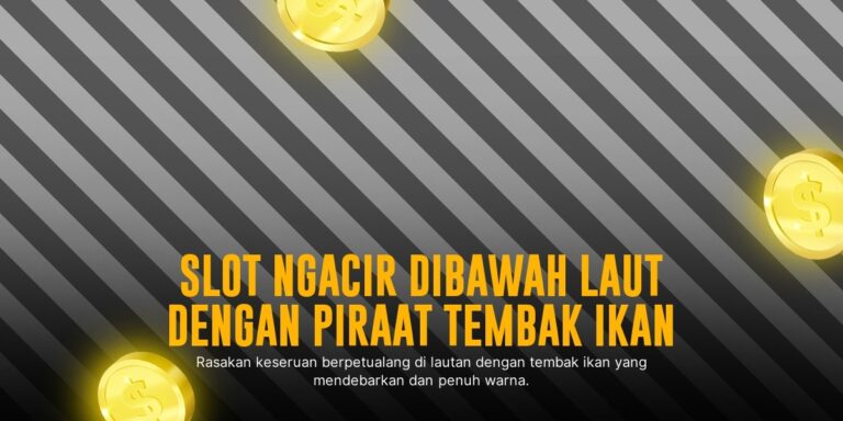 Strategi Jitu Bermain Tembak Ikan untuk Menang Besar